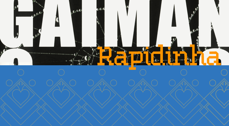 Filhos de Anansi – Rapidinhas #25