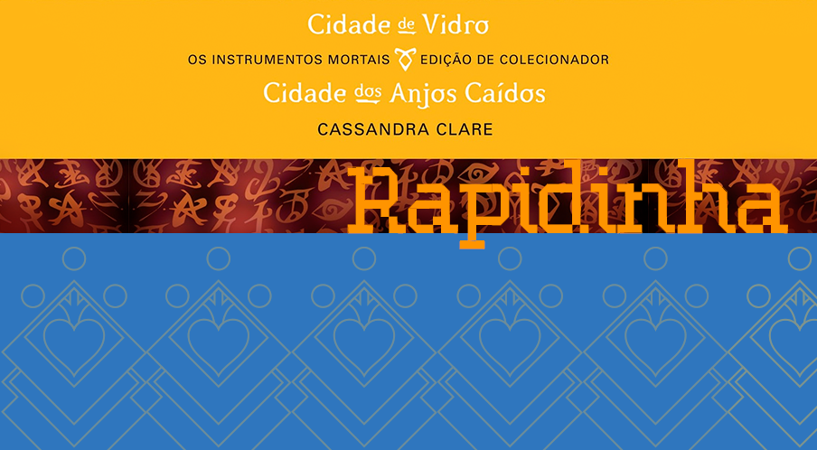 Os Instrumentos Mortais – Cidade De Vidro e Cidade Dos Anjos Caídos – Rapidinhas #29