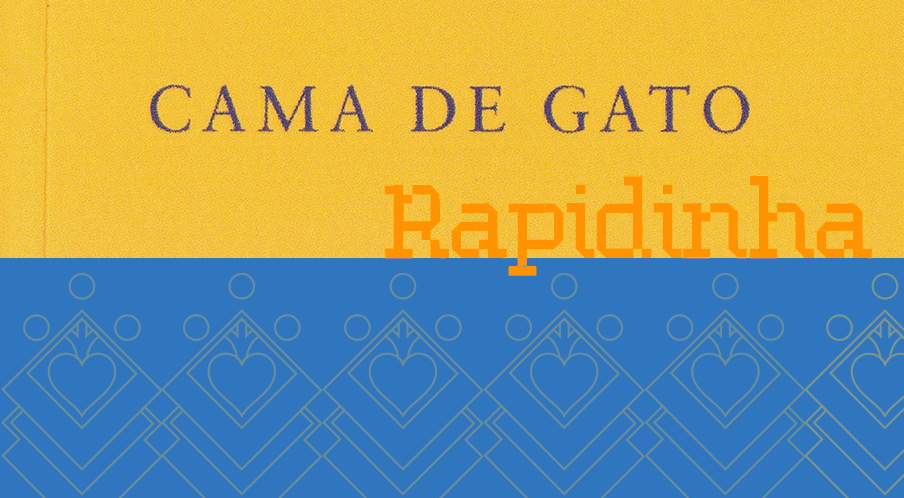 Cama de Gato – Rapidinhas #36