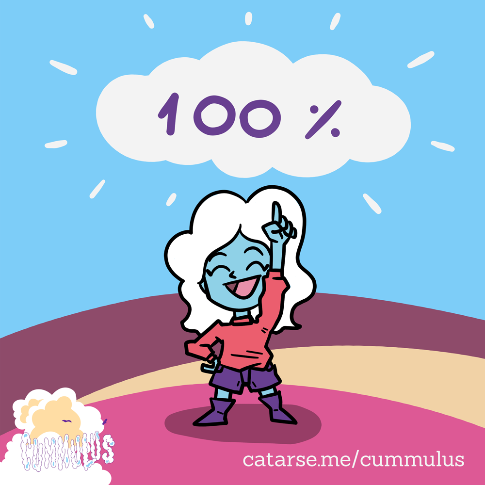 Nossa moldadora chibi sorridente apontando pro alto, usando sua roupa de sempre, uma blusa de mangas longas rosa meio salmão, shorts roxos, botinhas roxas e com seu cabelo branco voando atrás de si. Acima dela uma nuvem com 100% escrito! No canto um overlay das nuvens com o título Cummulus e o link pro catarse.