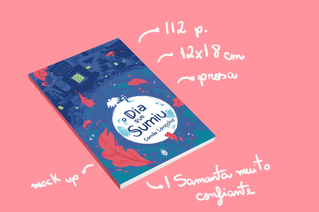 mock up do livro o dia que sumiu, ele terá 112 páginas, formato 12 por 18, em prosa, e contém 1 unidade de Samanta muito confiante. 